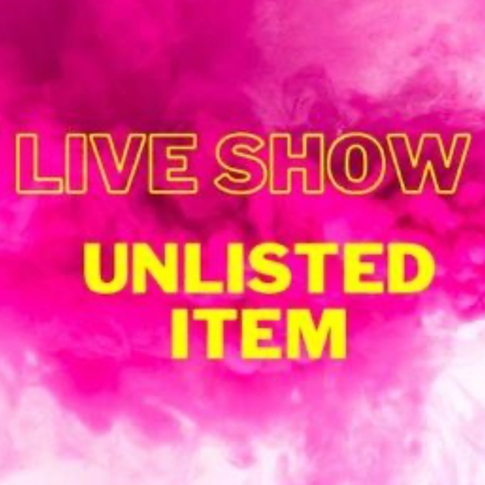 Unlisted Item - Live Show